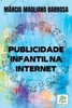 Publicidade Infantil Na Internet