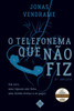 O telefonema que nÃ£o fiz