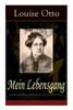 Mein Lebensgang: Gedichte aus fünf Jahrzehnten von Louise Otto-Peters, sozialkritischer Schriftstellerin und Mitbegründerin der bürgerl