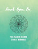 Reach. Open. Be.: Yoga Teacher Training Student Workbook
