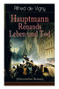 Hauptmann Renauds Leben und Tod (Historischer Roman)