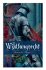 Das Wildfangrecht: Historischer Roman