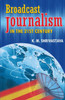 Broadcast Journalism in the 21St Century