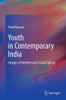 Youth in Contemporary India: Images of Identity and Social Change
