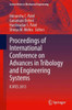 Proceedings of International Conference on Advances in Tribology and Engineering Systems: Icates 2013