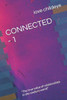 Connected - 1: ""The true value of relationships in the modern world""