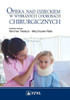 Opieka Nad Dzieckiem W Wybranych Chorobach Chirurgicznych