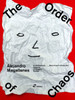Alejandro Magallanes: The Order of Chaos