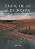 Sendas de luz y de sombra