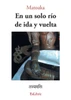 En un solo río de ida y vuelta