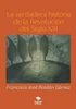 La verdadera historia de la Revolución del Siglo XXI