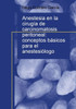 Anestesia en la cirugía de carcinomatosis peritoneal: conceptos básicos para el anestesiólogo
