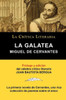 La Galatea de Cervantes, Coleccion La Critica Literaria Por El Celebre Critico Literario Juan Bautista Bergua, Ediciones Ibericas
