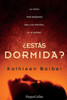 Â¿EstÃ¡s dormida?