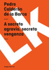 A Secreto Agravio, Secreta Venganza