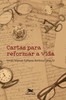 Cartas para reformar a vida