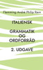Italiensk: Grammatik og ordforrÃ¥d, 2. udgave
