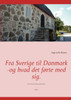 Fra Sverige til Danmark -og hvad det førte med sig.: Pehr Assarson og Hanna Andersdotter