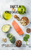 Dieta Cetogénica: La Guía Más Completa Para Perder Peso Y Recetas De Comidas Recetario: La Guía Más Completa Para Perder Peso Y Recetas
