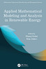 Applied Mathematical Modeling and Analysis in Renewable Energy (Mathematical Engineering, Manufacturing, and Management Sciences)