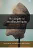 Philosophy of Mind in Antiquity (History of the Philosophy of Mind)