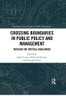 Crossing Boundaries in Public Policy and Management (Routledge Critical Studies in Public Management)
