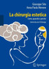 La Chirurgia Estetica: Come, Quando E PerchÃ©: Intervista Con Il Chirurgo