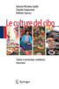Le Culture del Cibo: Salute E Nutrizione, Tradizioni, Emozioni