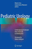 Pediatric Urology: Contemporary Strategies from Fetal Life to Adolescence