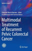 Multimodal Treatment of Recurrent Pelvic Colorectal Cancer