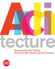 Architecture: Movements and Trends from the 19th Century to the Present