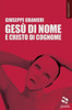 GesÃ¹ di nome e Cristo di cognome