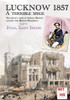 Lucknow 1857: A terrible siege