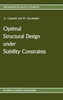 Optimal Structural Design Under Stability Constraints