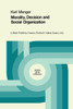 Morality, Decision and Social Organization: Toward a Logic of Ethics
