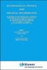 Mathematical Physics and Physical Mathematics