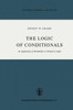The Logic of Conditionals: An Application of Probability to Deductive Logic