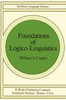 Foundations of Logico-Linguistics: A Unified Theory of Information, Language, and Logic