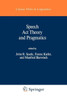 Speech ACT Theory and Pragmatics