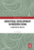 Industrial Development in Modern China (China Perspectives)