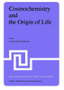 Cosmochemistry and the Origin of Life: Proceedings of the NATO Advanced Study Institute Held at Maratea, Italy, June 1-12, 1981