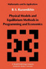 Physical Models and Equilibrium Methods in Programming and Economics