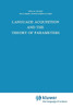 Language Acquisition and the Theory of Parameters