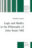 Logic and Reality in the Philosophy of John Stuart Mill