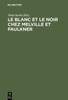 Le Blanc Et Le Noir Chez Melville Et Faulkner