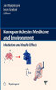 Nanoparticles in Medicine and Environment: Inhalation and Health Effects