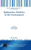 Radioactive Particles in the Environment