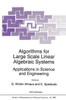 Algorithms for Large Scale Linear Algebraic Systems:: Applications in Science and Engineering