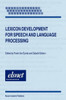 Lexicon Development for Speech and Language Processing