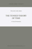 The Tensed Theory of Time: A Critical Examination
